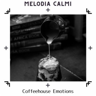 Coffeehouse Emotions