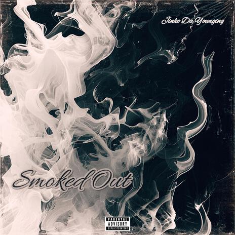 Smoked Out | Boomplay Music