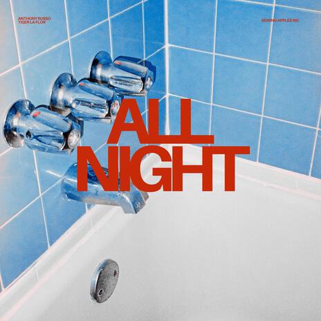 All Night ft. Tiger La Flor | Boomplay Music