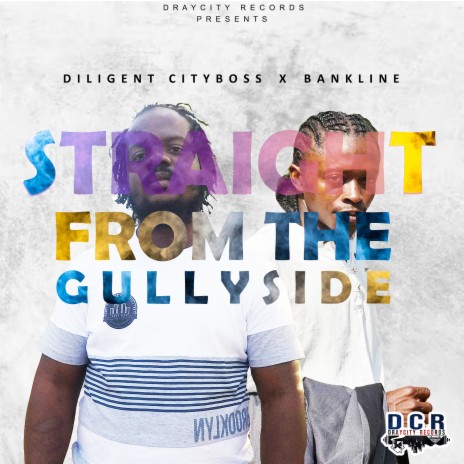 Straight from the Gullyside ft. BANKLINE | Boomplay Music