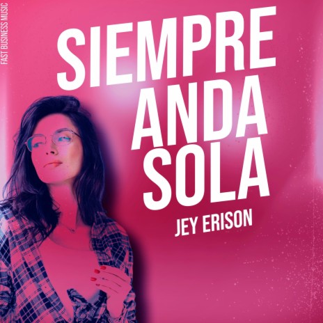 SIEMPRE ANDA SOLA | Boomplay Music