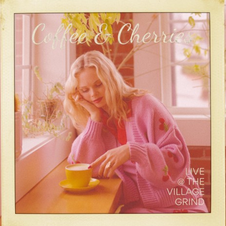 Coffee & Cherries (Live at The Village Grind) | Boomplay Music