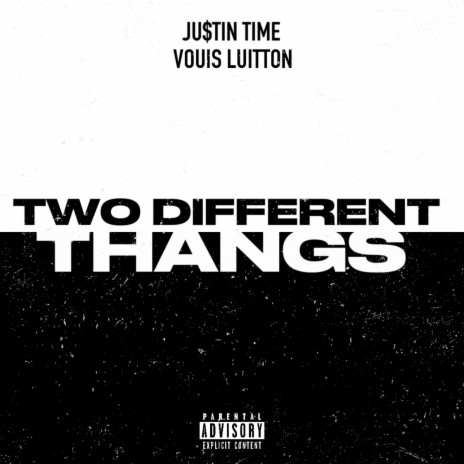 TWO DIFFERENT THANGS ft. Vouis Luitton | Boomplay Music