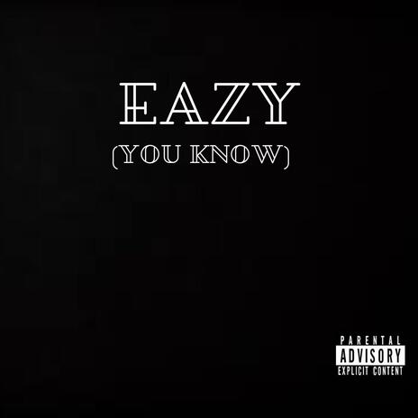 Easy (You Know) | Boomplay Music