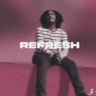 REFRESH lyrics | Boomplay Music