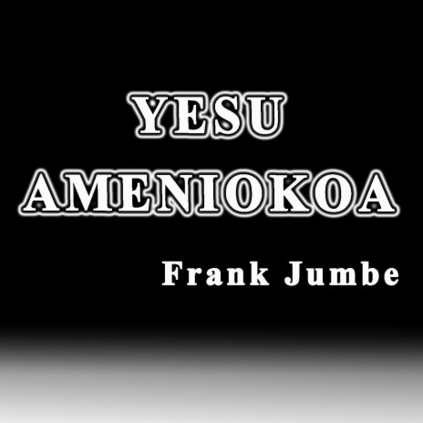 Yesu ameniokoa | Boomplay Music