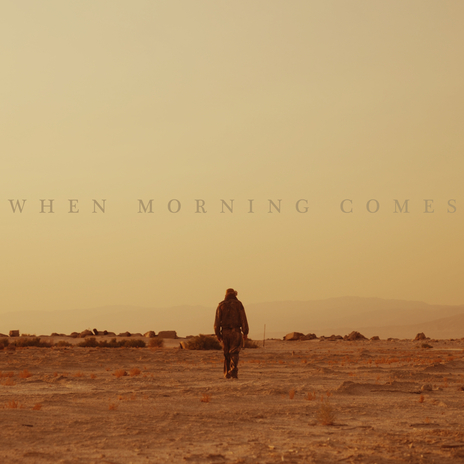 When Morning Comes | Boomplay Music