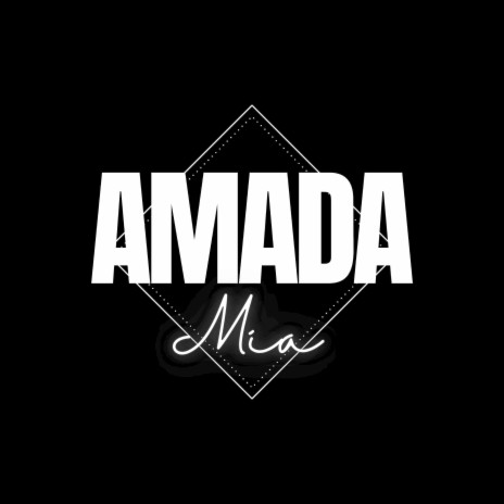 Amada Mia | Boomplay Music