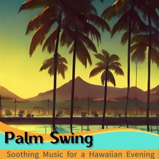 Soothing Music for a Hawaiian Evening