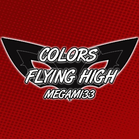 Colors Flying High (From Persona 5 Royal) | Boomplay Music