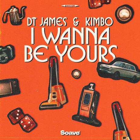 I Wanna Be Yours ft. Kimbo | Boomplay Music