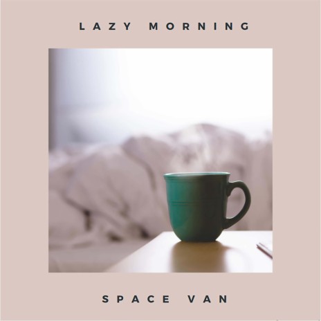 Lazy Morning | Boomplay Music
