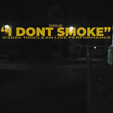 I don't smoke | Boomplay Music