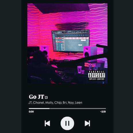 Go JT (feat. Nay, Bri, Chip & Leen) | Boomplay Music