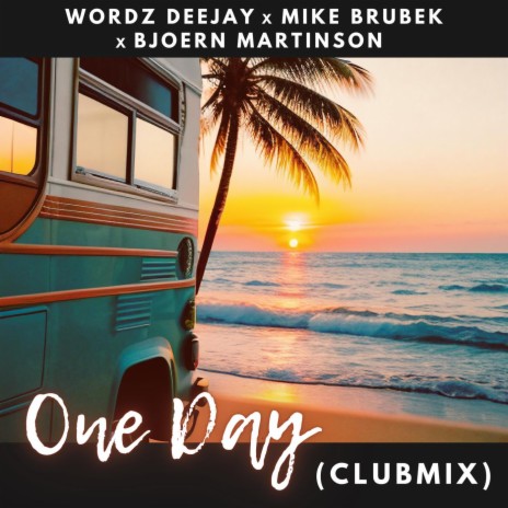 One Day (Clubmix Extended) ft. Mike Brubek & Bjoern Martinson | Boomplay Music