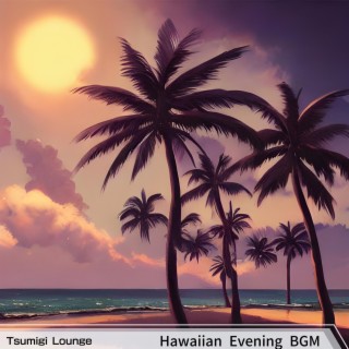 Hawaiian Evening Bgm