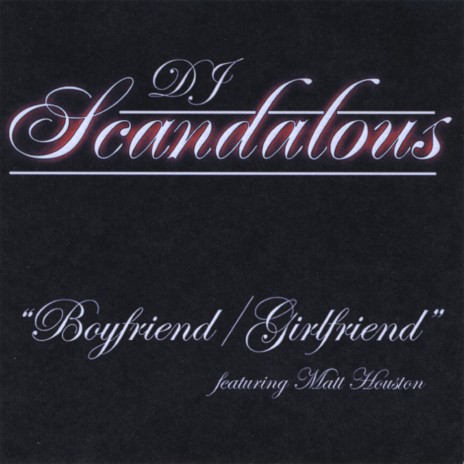 Boyfriend/Girlfriend (Acapella) [feat. Matt Houston] | Boomplay Music