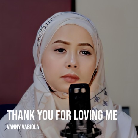 Thank You for Loving Me | Boomplay Music