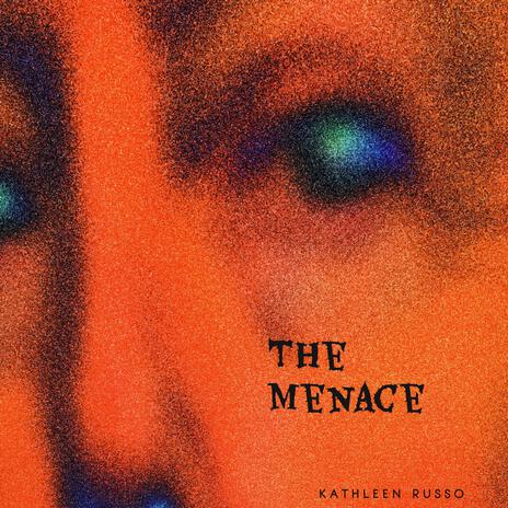 The Menace | Boomplay Music