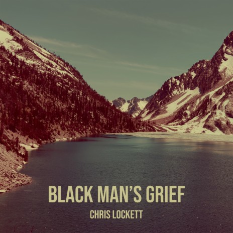 Black Man’s Grief | Boomplay Music