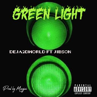 Greenlight (Deja2dworld Remix)