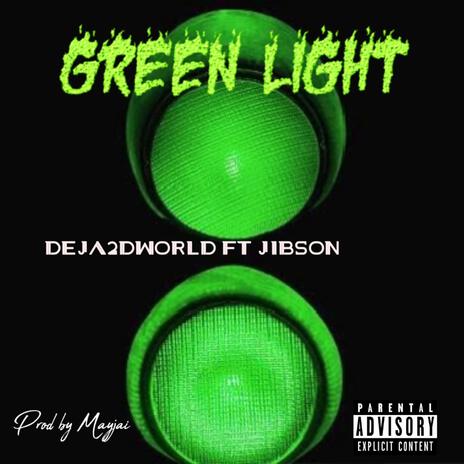 Greenlight (Deja2dworld Remix) ft. Deja2dworld | Boomplay Music