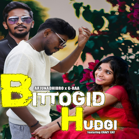 Bittogid Hudgi ft. G-Raa | Boomplay Music