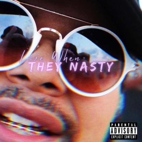 Love When They Nasty | Boomplay Music