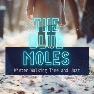 Winter Walking Time and Jazz