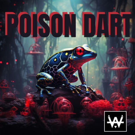 Poison Dart | Boomplay Music