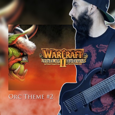 Warcraft II - Orc Theme 2 (From Warcraft 2: Tides of Darkness) [Metal Remix] | Boomplay Music