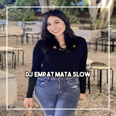 DJ EMPAT MATA | Boomplay Music