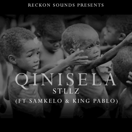 Qinisela ft. Samkelo & King Pablo