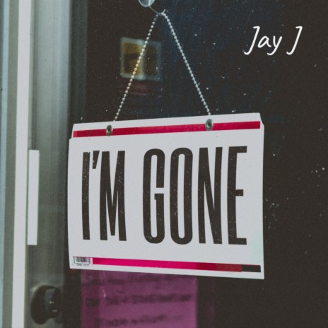 I'm Gone | Boomplay Music