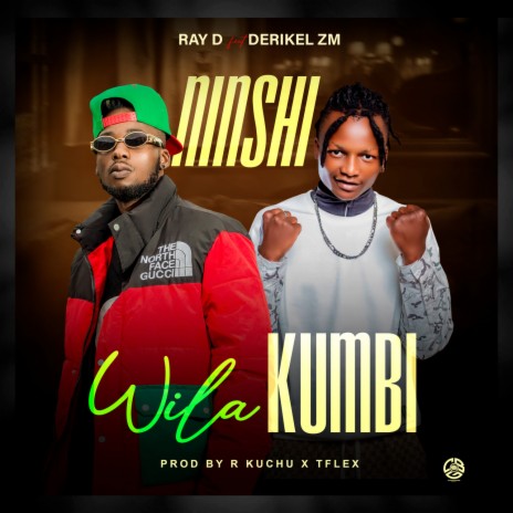 Ninshi Wila Kumbi ft. Derikel ZM | Boomplay Music