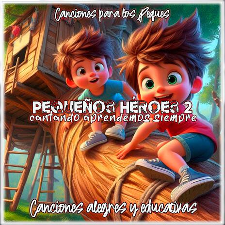 Pequeños Héroes 2 | Boomplay Music