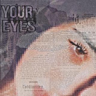 Your Eyes