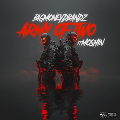 Army Of Two ft. Moshin | Boomplay Music