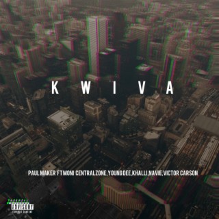 KWIVA (feat. Moni Centrozone,Young dee,Khalli,Victor carson & Navie)