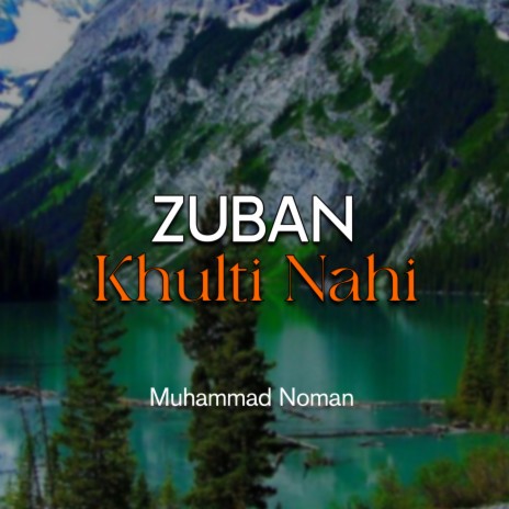 Zuban Khulti Nahi | Boomplay Music