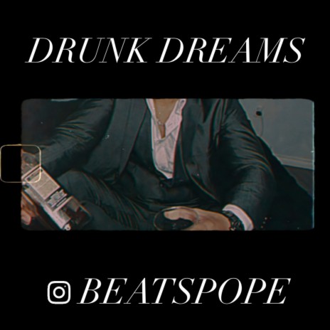 DRUNK DREAMS | Boomplay Music