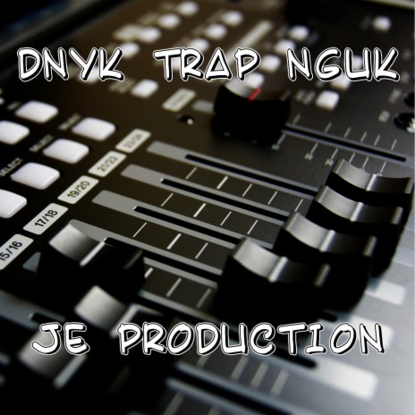 DJ DNYK Trap Nguk Inst | Boomplay Music