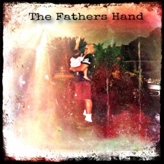 The Fathers Hand