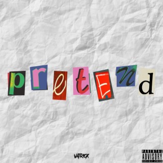 Pretend