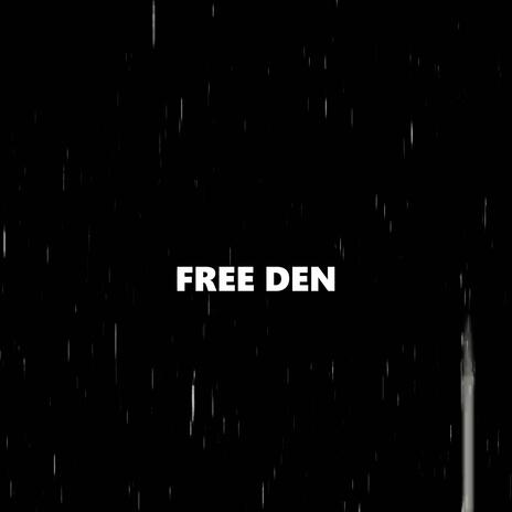 FREE DEN ft. MT | Boomplay Music