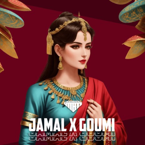 Jamal X Goumi | Boomplay Music