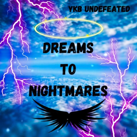 Dreams To Nightmares