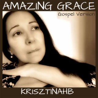 Amazing Grace (Traditional Gospel Version)