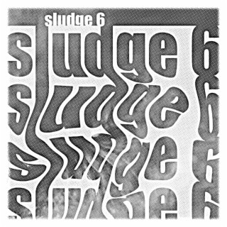 Sludge Symphony No. 6