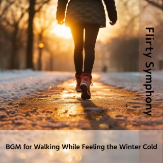 Bgm for Walking While Feeling the Winter Cold